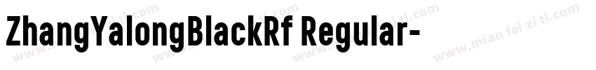 ZhangYalongBlackRf Regular字体转换